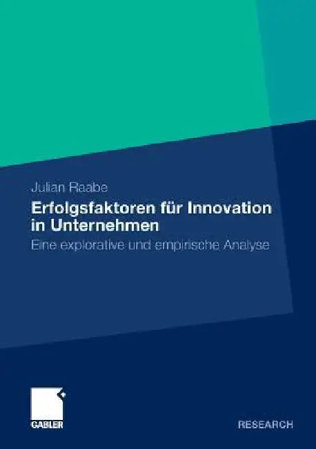 Buy Erfolgsfaktoren Für Innovation in Unternehmen (English, Julian Raabe) — BookShops.in