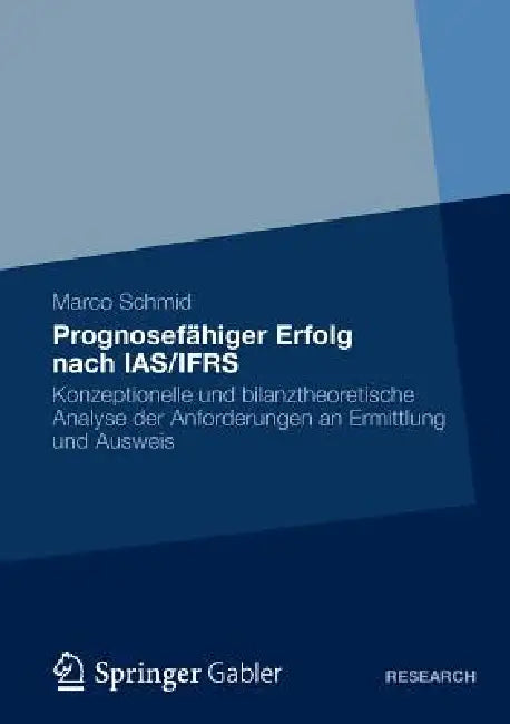 Buy Prognosefähiger Erfolg Nach Ias/Ifrs (English, Marco Schmidt) — BookShops.in