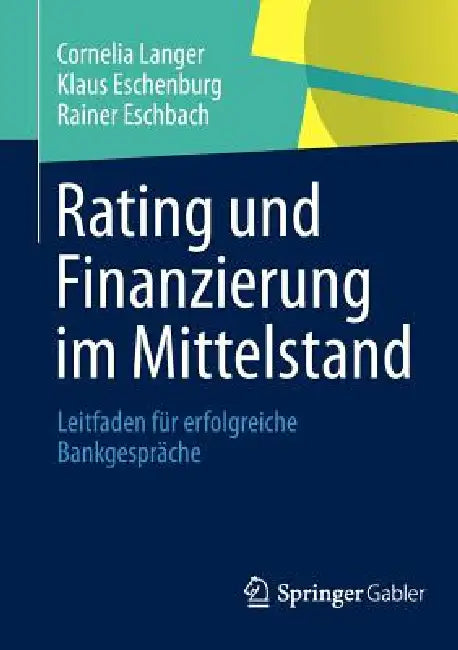 Buy Rating Und Finanzierung Im Mittelstand (English, Cornelia Langer | Klaus Eschenburg | Rainer Eschbach) — BookShops.in