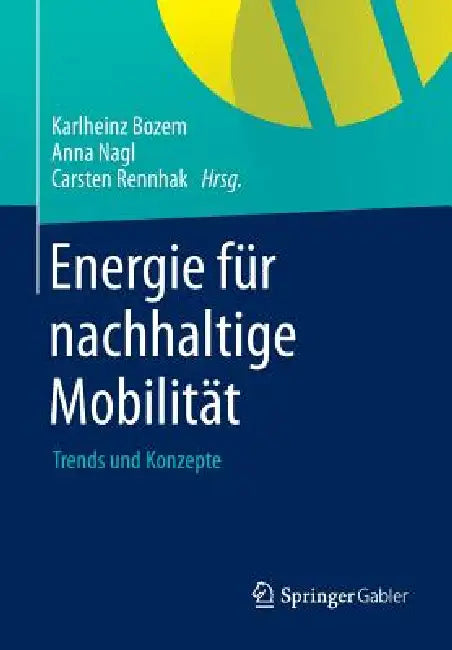 Buy Energie Für Nachhaltige Mobilität (English, Karlheinz Bozem | Anna Nagl | Carsten Rennhak) — BookShops.in