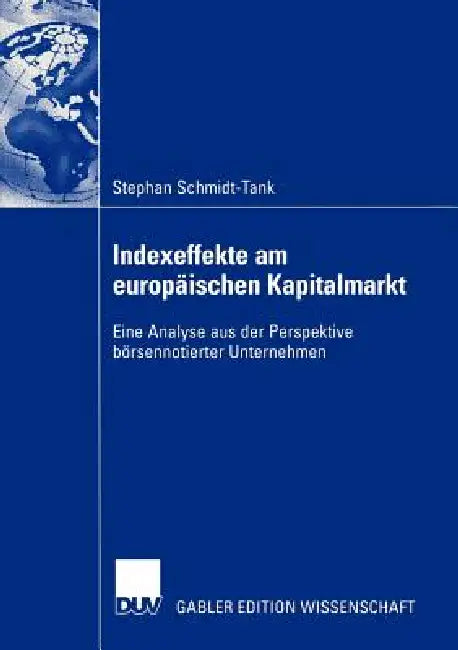 Buy Indexeffekte Am Europäischen Kapitalmarkt (English, Stephan Schmidt-Tank | Prof Dr Ulrich Pape) — BookShops.in