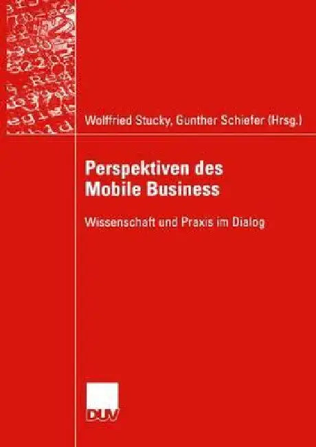 Buy Perspektiven Des Mobile Business (English, Wolffried Stucky | Gunther Schiefer) — BookShops.in