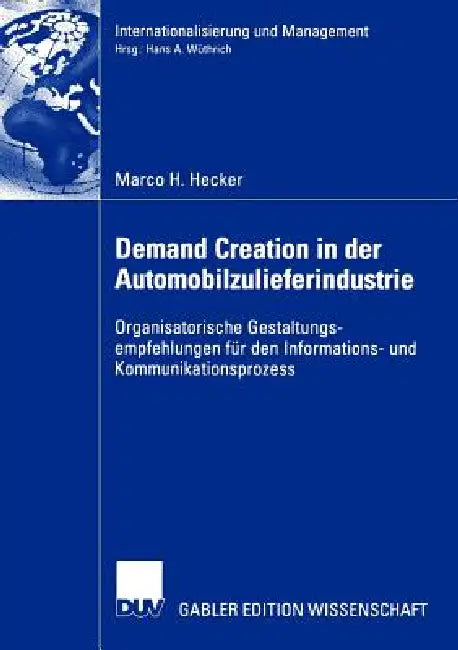 Buy Demand Creation in Der Automobilzulieferindustrie (English, Marco Hecker | Prof Dr Hans a. Wüthrich) — BookShops.in