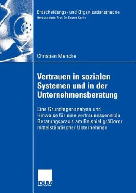 Buy Vertrauen in Sozialen Systemen Und in Der Unternehmensberatung (English, Christian Mencke | Prof Dr Egbert Kahle) — BookShops.in