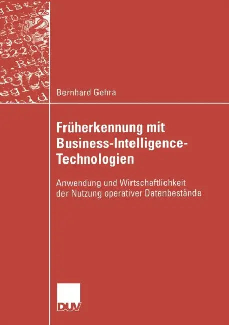 Buy Früherkennung Mit Business-Intelligence-Technologien (English, Bernhard Gehra | Prof Dr Thomas Hess) — BookShops.in
