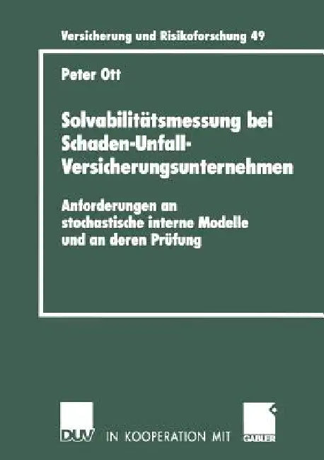 Buy Solvabilitätsmessung Bei Schaden-Unfall-Versicherungsunternehmen (English, Peter Ott) — BookShops.in