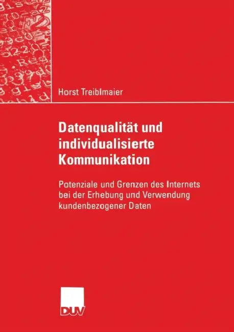 Buy Datenqualität Und Individualisierte Kommunikation (English, Horst Treiblmaier | Prof Dr Dr H. C. Hans Robert Hansen) — BookShops.in