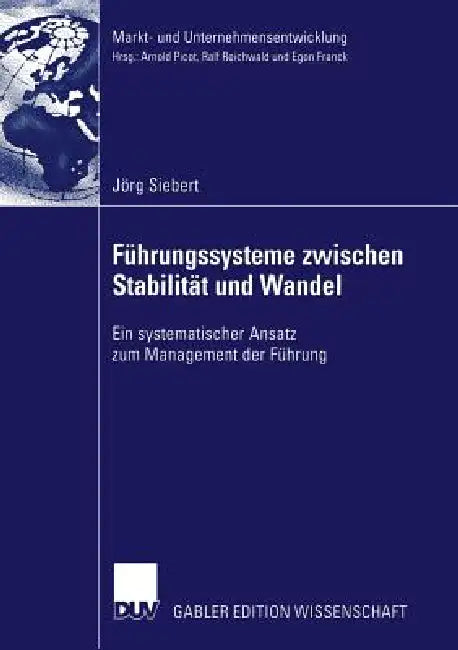 Führungssysteme Zwischen Stabilität Und Wandel (English, Jörg Siebert | Prof Dr Prof H. C. Dr H. C. R Reichwald)
