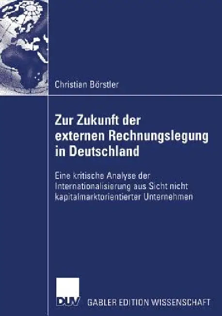 Buy Zur Zukunft Der Externen Rechnungslegung in Deutschland (English, Christian Börstler | Prof Dr Werner Schaffer) — BookShops.in