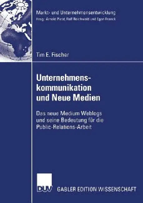 Buy Unternehmenskommunikation Und Neue Medien (English, Tim Fischer | Prof Dr Dres H. C. Arnold Picot) — BookShops.in