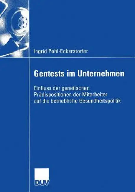 Buy Gentests Im Unternehmen (English, Ingrid Pohl-Eckerstorfer | Prof Dr Bruno Staffelbach) — BookShops.in