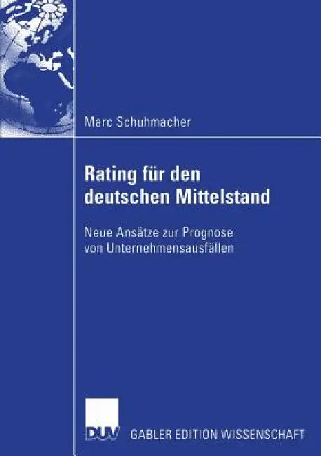 Buy Bankinterne Rating-Systeme Basierend Auf Bilanz- Und Guv-Daten Für Deutsche Mittelständische Unterne (English, Marc Schuhmacher | Prof Ulrich Hommel Ph. D.) — BookShops.in