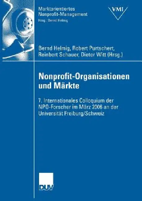 Buy Nonprofit-Organisationen Und Märkte (English, Bernd Helmig | Robert Purtschert | Reinbert Schauer) — BookShops.in