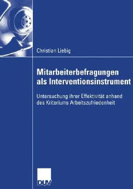Mitarbeiterbefragungen ALS Interventionsinstrument (English, Christian Liebig | Prof Dr Walter Bungard)