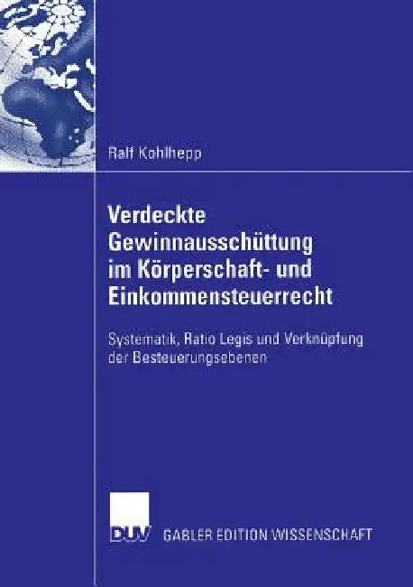 Buy Verdeckte Gewinnausschüttung Im Körperschaft- Und Einkommensteuerrecht (English, Ralf Kohlhepp | Prof Dr Ulrich Prinz) — BookShops.in