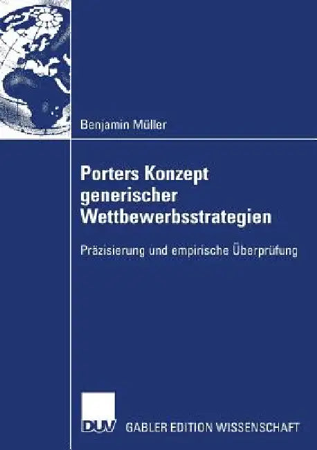 Porters Konzept Generischer Wettbewerbsstrategien (English, Benjamin Müller | Prof Dr Richard Kühn)