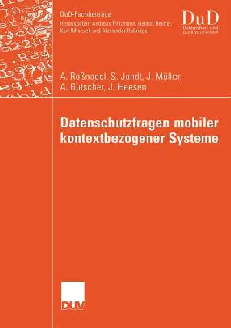 Buy Datenschutzfragen Mobiler Kontextbezogener Systeme (English, Alexander Roßnagel | Silke Jandt | Jürgen Müller) — BookShops.in