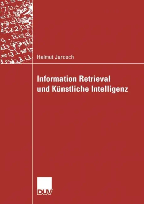 Information Retrieval Und Künstliche Intelligenz (English, Helmut Jarosch)