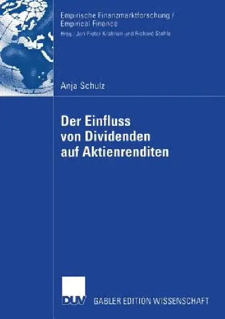 Der Einfluss Von Dividenden Auf Aktienrenditen (English, Anja Schulz | Prof Richard Stehle Ph. D.)