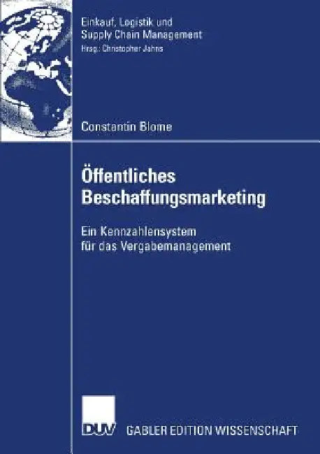 Buy Öffentliches Beschaffungsmarketing (English, Constantin Blome | Prof Dr Christopher Jahns | Prof Dr Eberhard Kuhlmann) — BookShops.in