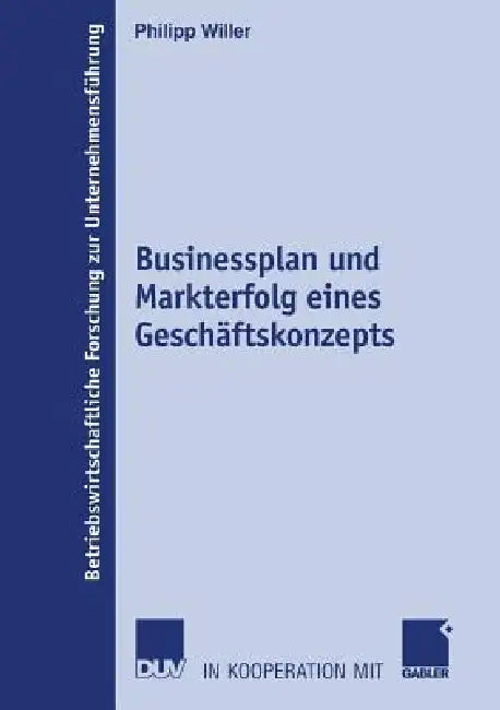 Buy Businessplan Und Markterfolg Eines Geschäftskonzepts (English, Philipp Willer) — BookShops.in
