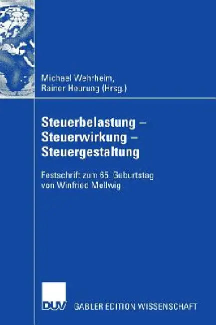 Buy Steuerbelastung - Steuerwirkung - Steuergestaltung (English, Michael Wehrheim | Rainer Heurung) — BookShops.in