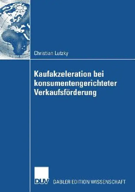 Vorteilhaftigkeit Von Kaufakzeleration Bei Konsumentengerichteter Verkaufsförderung (English, Andrew Gamble | Anthony Payne)