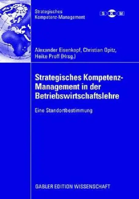 Buy Strategisches Kompetenz-Management in Der Betriebswirtschaftslehre (English, Alexander Eisenkopf | Christian Opitz | Heike Proff) — BookShops.in