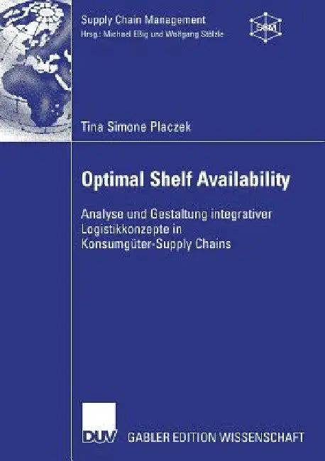 Optimal Shelf Availability (English, Tina Simone Placzek | Prof Dr Wolfgang Stölzle)