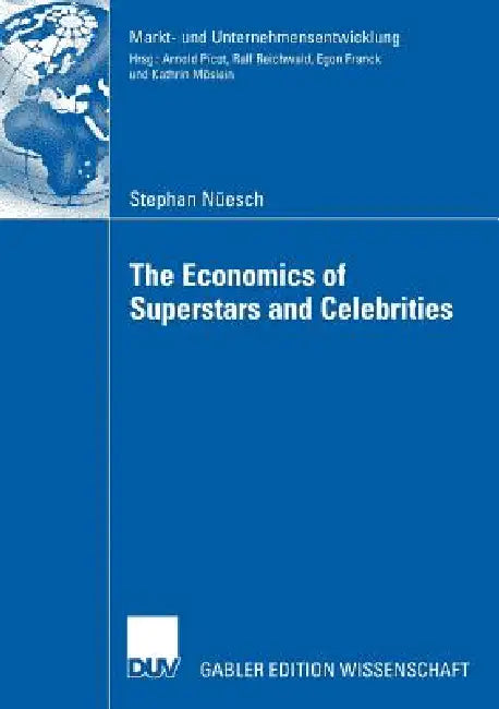 Buy The Economics of Superstars and Celebrities (English, Stephan Nüesch | Prof Dr Egon Franck) — BookShops.in