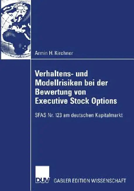 Verhaltens- Und Modellrisiken Bei Der Bewertung Von Executive Stock Options (English, Armin Kirchner | Prof Dr Renate Hecker)