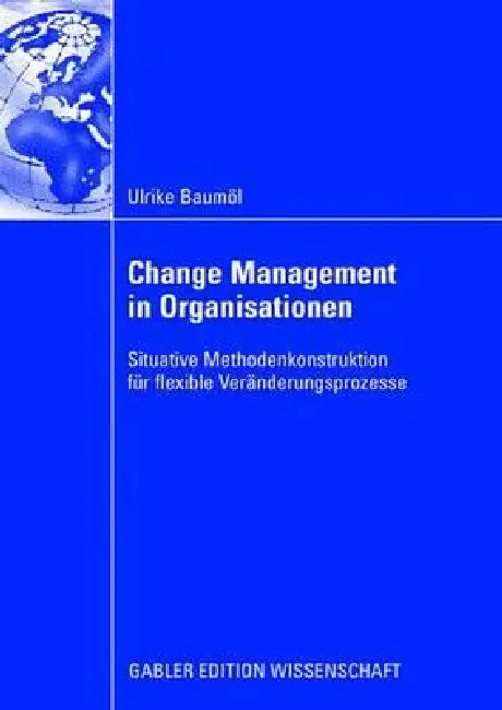 Buy Change Management in Organisationen (English, Ulrike Baumöl | Prof Dr Robert Winter) — BookShops.in