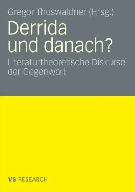 Derrida Und Danach? (English, Gregor Thuswaldner)