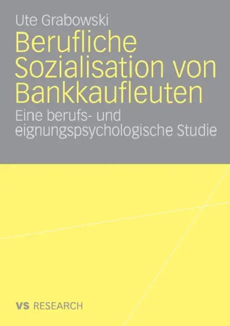 Buy Berufliche Sozialisation Von Bankkaufleuten (English, Ute Grabowski) — BookShops.in