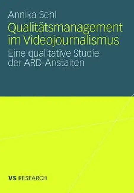 Buy Qualitätsmanagement Im Videojournalismus (English, Annika Sehl) — BookShops.in