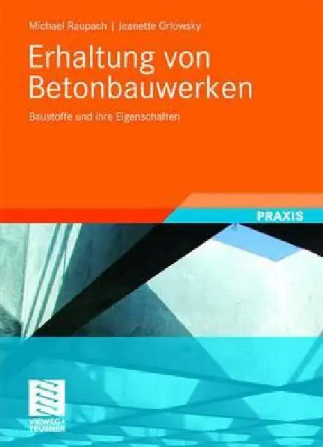 Buy Erhaltung Von Betonbauwerken (English, Michael Raupach | Jeanette Orlowsky) — BookShops.in