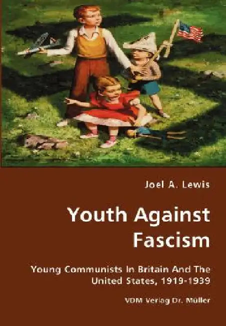 Buy Youth Against Fascism (English, Joel A. Lewis) — BookShops.in
