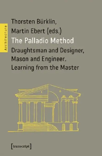 Buy The Palladio Method (English, Thorsten Bürklin | Martin Ebert) — BookShops.in