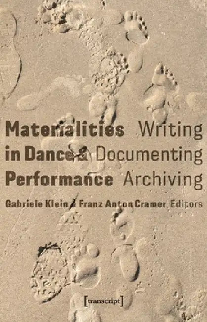 Materialities in Dance and Performance (English, Gabriele Klein | Franz Anton Cramer)
