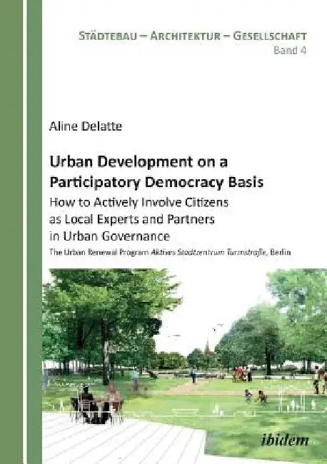 Buy Urban Development on a Participatory Democracy Basis (English, Aline Delatte | Aljoscha Hofmann | Harald Bodenschatz) — BookShops.in