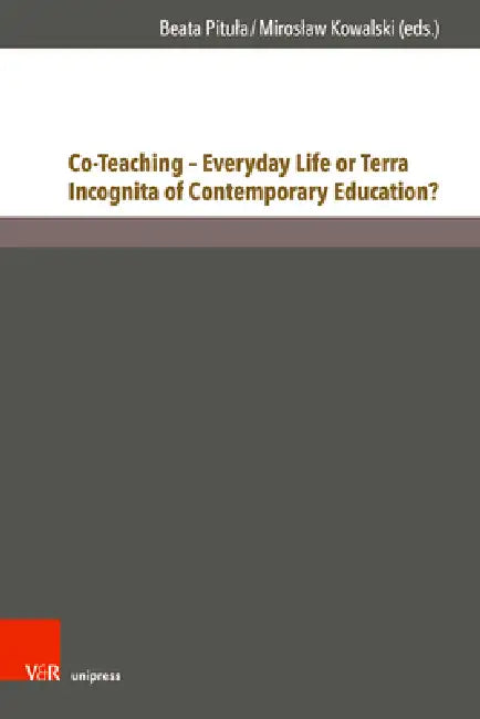 Buy Co-Teaching - Everyday Life or Terra Incognita of Contemporary Education? (English, Beata Pitula | Miroslaw Kowalski) — BookShops.in