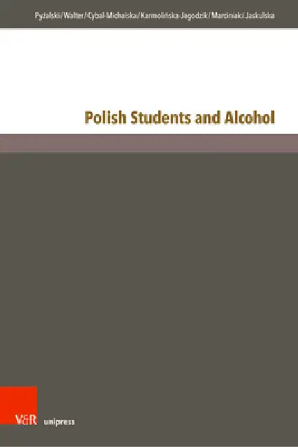 Buy Polish Students and Alcohol (English, Jacek Pyzalski | Natalia Walter | Agnieszka Cybal-Michalska) — BookShops.in