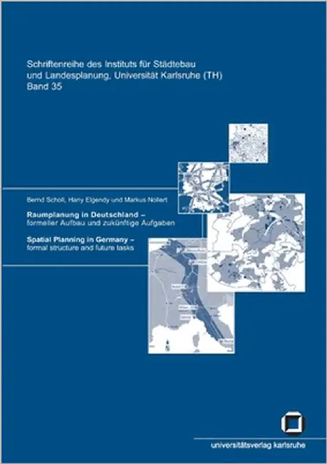 Buy Raumplanung in Deutschland - Formeller Aufbau und zukünftige Aufgaben. Spatial planning in Germany - (English, Bernd Scholl | Hany Elgendy | Markus Nollert) — BookShops.in