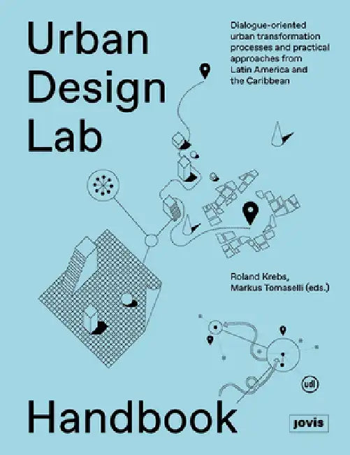 Buy Urban Design Lab Handbook (English, Roland Krebs | Markus Tomaselli) — BookShops.in