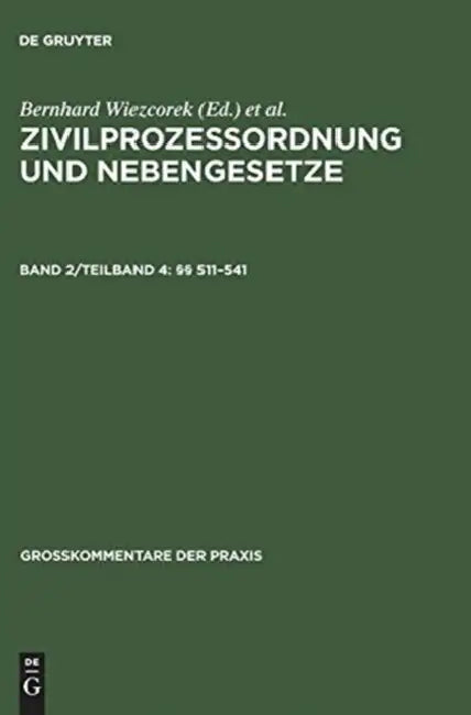 Zivilprozessordnung Und Nebengesetze, Band 2/Teilband 4, §§ 511-541 (English, Rolf A. Schutze | Bernhard Wiezcorek)