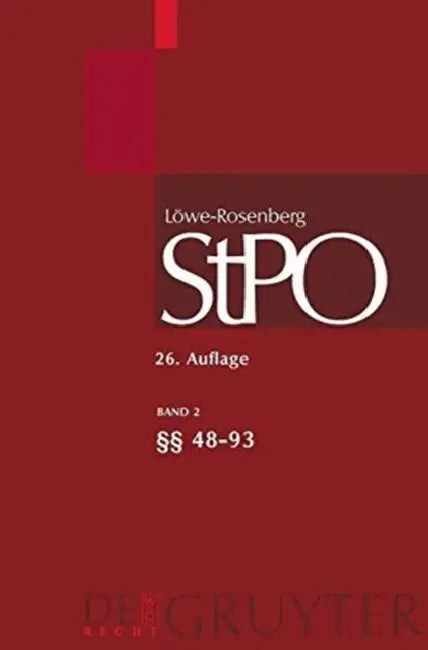 Buy Lowe/Rosenberg. Die Strafprozessordnung Und Das Gerichtsverfassungsgesetz, Band 2, 48-93 (English, Alexander Ignor | Camilla Bertheau | Daniel M. Krau — BookShops.in