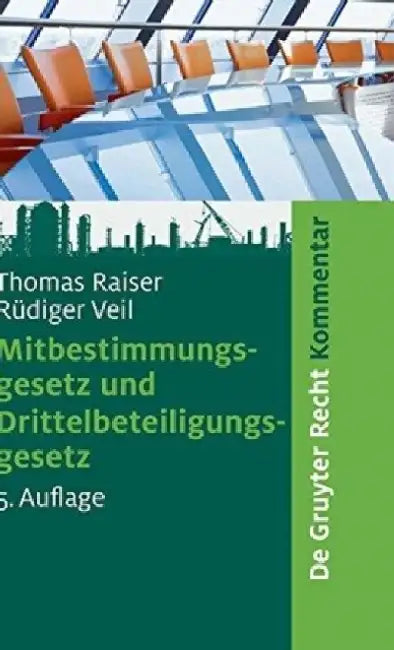 Mitbestimmungsgesetz Und Drittelbeteiligungsgesetz (English, Thomas Raiser)