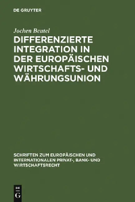 Buy Differenzierte Integration in der Europäischen Wirtschafts- und Währungsunion (English, Jochen Beutel) — BookShops.in