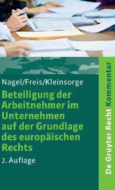 Buy Beteiligung Der Arbeitnehmer Im Unternehmen Auf Der Grundlage Des Europaischen Rechts (English, Bernhard Nagel) — BookShops.in