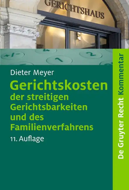 Buy Gerichtskosten der streitigen Gerichtsbarkeiten und des Familienverfahrens (English, Dieter Meyer) — BookShops.in